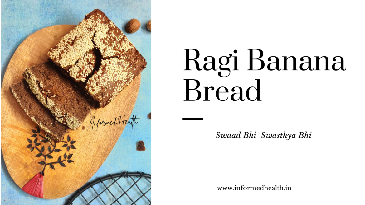 Ragi Banana Bread Recipe